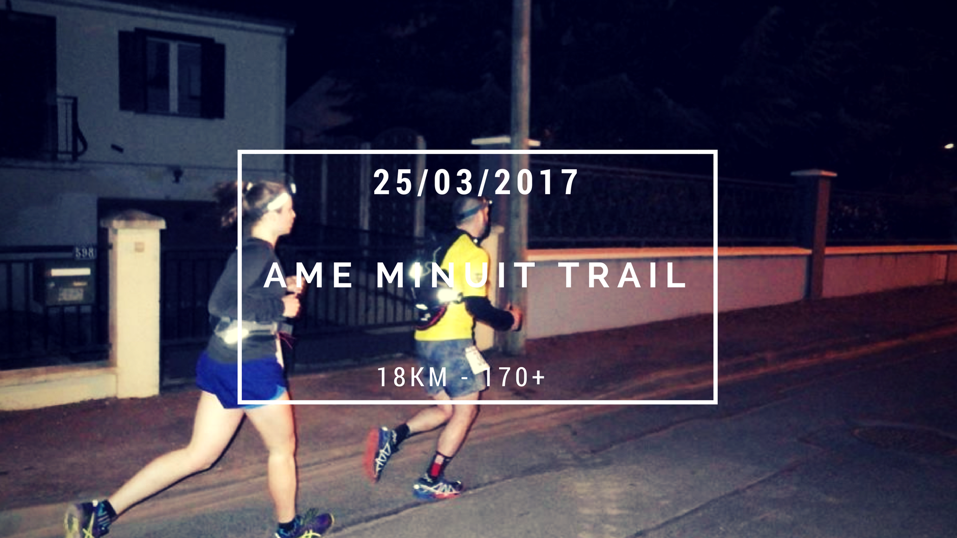 AME minuit trail amilly 2017